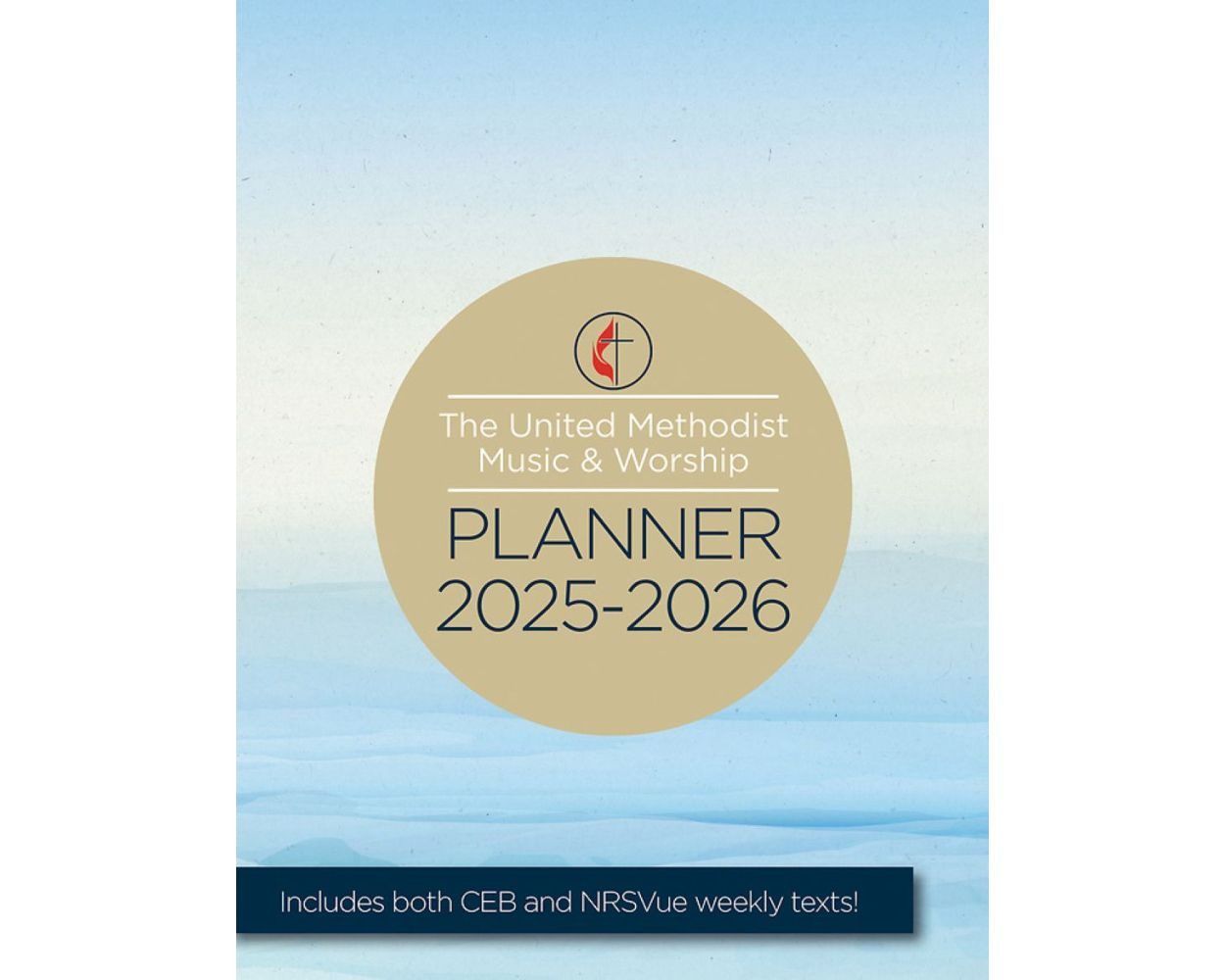 United Methodist Music &amp;amp; Worship Planner 2025-2026 with United Methodist Liturgical Calendar 2026